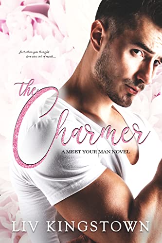 The Charmer (Meet Your Man (Medical Romance): A Series of Standalones Book 4)