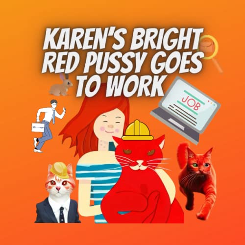 Karen’s Bright Red Pussy Goes To Work (Paperback)