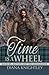 Time is a Wheel (Kaitlyn and the Highlander)
