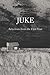 Juke: Selections from the First Year