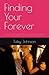 Finding Your Forever: A Pra...