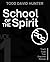 School of the Spirit: Volum...