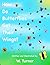How Do Butterflies Get Their Wings? by Walter Turner
