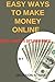 Easy ways to make money onl...
