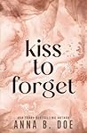 Kiss To Forget: S...