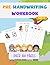 Pre-Handwriting Workbook: Ages 3+