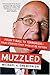 Muzzled: From T-Ball to Terrorism-True Stories That Should Be Fiction