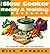 Slow Cooker Ready & Waiting: 160 Sumptuous Meals That Cook Themselves