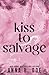 Kiss To Salvage: Special Edition