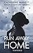 Run Away Home: Tempered