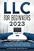 LLC for Beginners 2023: A C...