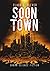 Soontown: Urban Science Fiction (German Edition)