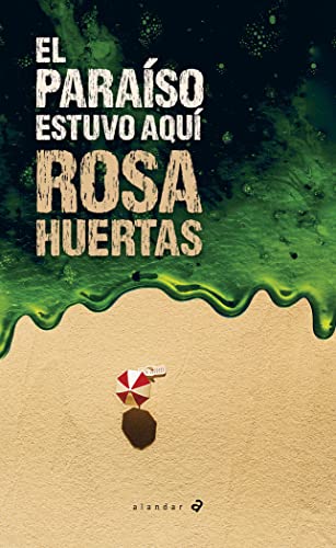 Portada de El paraíso estuvo aquí, de Rosa Huertas