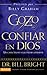 El Gozo de confiar en Dios: Character You Can Count On (Spanish Edition)