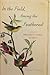 [In the Field, Among the Feathered: A History of Birders and Their Guides] [By: Dunlap, Thomas R.] [December, 2011]