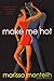 Make Me Hot