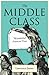 The Middle Class: A History