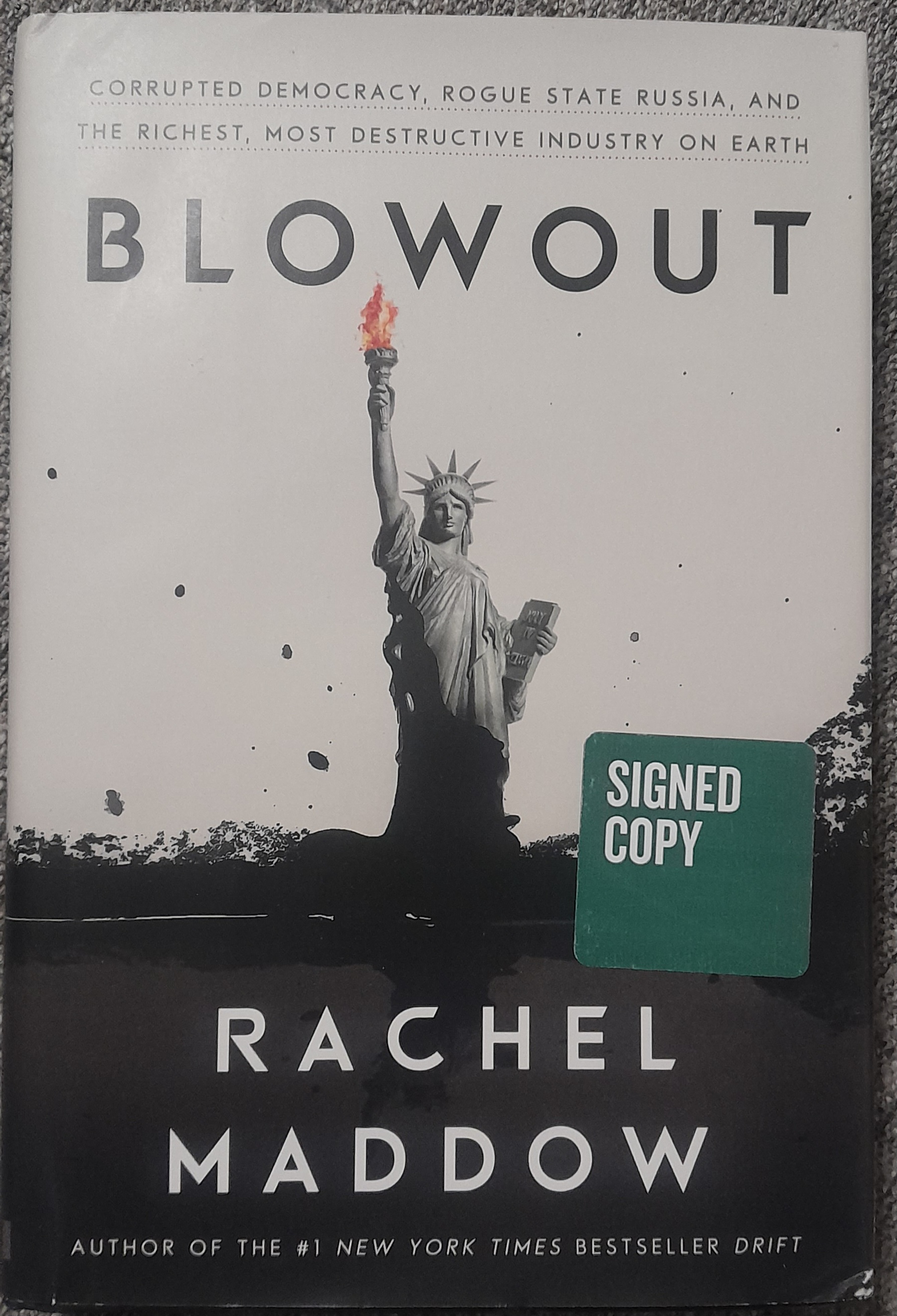 Blowout: Corrupted Democracy, Rogue State Russia, and the Richest, Most Destructive Industry on Earth