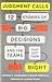 Judgment Calls: Twelve Stories of Big Decisions and the Teams That Got Them Right