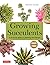 Growing Succulents by Shoichi Tanabe