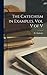 The Catechism in Examples, Vol V of V