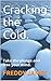 Cracking the Cold.: Take th...