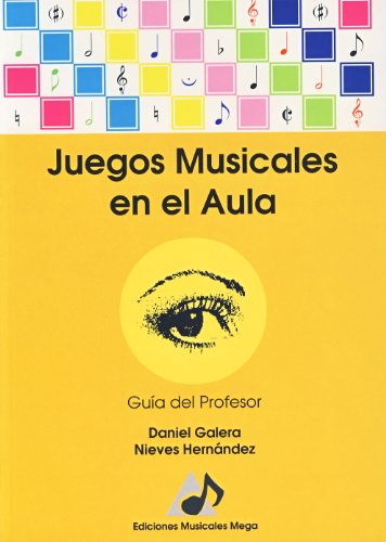 JUEGOS MUSICALES EN EL AULA (GUIA DEL PROFESOR)