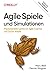 Agile Spiele und Simulation...