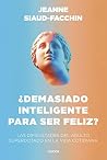 ¿Demasiado inteli...