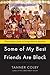 Some of My Best Friends Are Black: The Strange Story of Integration in America