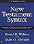 A Workbook for New Testament Syntax: Companion to Basics of New Testament Syntax and Greek Grammar Beyond the Basics