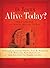 Is Jesus Alive Today?: The ...