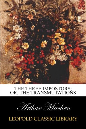 The Three Impostors; or, The Transmutations