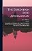 The Expedition Into Afghanistan: Notes and Sketches Descriptive of the Country, Contained in a Personal Narrative During the Campaign of 1839 & 1840, Up to the Surrender of Dost Mahomed Khan
