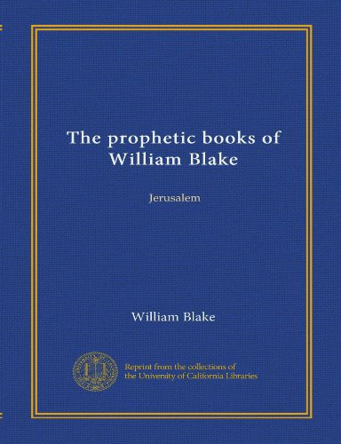The prophetic books of William Blake (Vol-1): Jerusalem