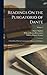Readings On the Purgatorio of Dante: Chiefly Based On the Commentary of Benvenuto Da Imola; Volume 1