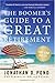 The Boomer's Guide to a Great Retirement: You Can Do It!