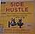 Side Hustle: From Idea to Income in 27 Days
