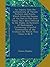 An Inquiry Into the Authenticity of Various Pictures and Prints, Which from the Decease of the Poet to Our Own Times, Have Been Offered to the Public ... of the Evidence On Which They Claim to Be R