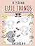 Let's Draw Cute Things by Sureka Subramaniam