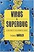Viruses vs. Superbugs: A Solution to the Antibiotics Crisis?