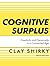 Cognitive Surplus: Creativi...