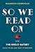So We Read On: How The Great Gatsby Came to Be and Why It Endures