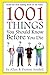 1001 Things You Should Know...