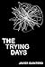 The Trying Days