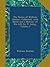 The Poems of William Dunbar, Collected, with Notes and a Memoir of His Life by D. Laing, Volume 2