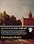 The Development of the Associative Principle During the Middle Ages: Three Lectures, Read Before the Members and Patrons of the Huddersfield Early ... During the Winters of 1856, '57, and '58
