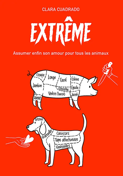 Extrême: assumer enfin son amour pour tous les animaux