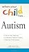 When Your Child Has . . . Autism