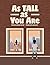 As Tall as You Are